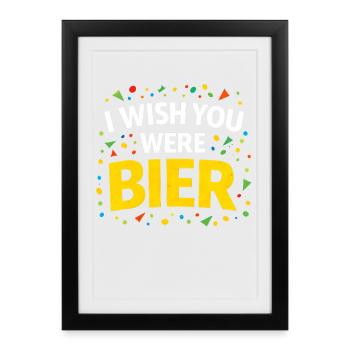 I Wish You Were Bier - Framed poster (27 × 37 cm) - black - Front