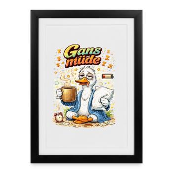 Goose tired – coffee first - Framed poster (27 × 37 cm) - black - Front