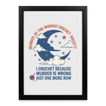 Société de crochet de minuit Je crochete parce que je meurtre - Affiche encadrée (27 × 37 cm) - noir - Devant