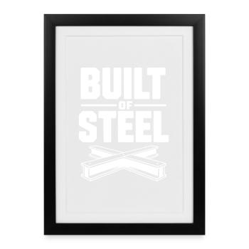 Built of Steel - Framed poster (27 × 37 cm) - black - Front