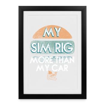 Mon Sim Rig Plus Que ma Voiture - Affiche encadrée (27 × 37 cm) - noir - Devant