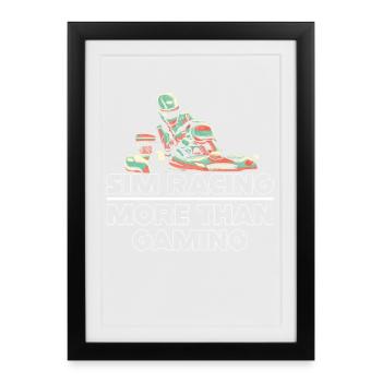 Sim Racing More Than Gaming - Framed poster (27 × 37 cm) - black - Front