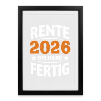 Pension 2026 | I've finished - Pension Rentner - Framed poster (27 × 37 cm) - black - Front