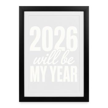 2026 sera mon année Motivation pour la nouvelle année - Affiche encadrée (27 × 37 cm) - noir - Devant