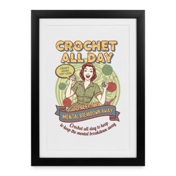 Crochet Lover Crochet Crochet Toute la Journée Garde la Tête - Affiche encadrée (27 × 37 cm) - noir - Devant