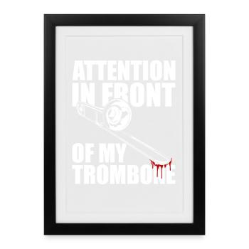 Attention Trombone Trombone Player Trombonist - Framed poster (27 × 37 cm) - black - Front
