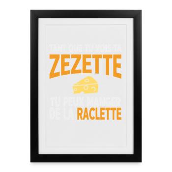 Raclette humor as long as you see your zezette - Framed poster (27 × 37 cm) - black - Front