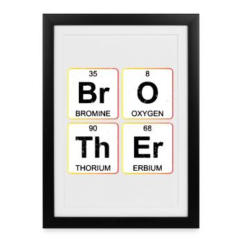 Br O Th Er Brother Periodic Table Chemistry - Framed poster (27 × 37 cm) - black - Front