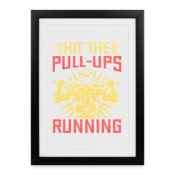 Fitness Fanatics Hit The Pull-Ups Running - Framed poster (27 × 37 cm) - black - Front