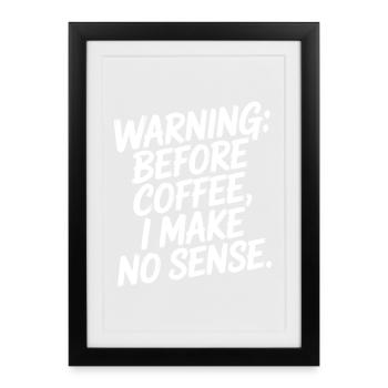 Vor dem Kaffee mache ich keinen Sinn Humor - Gerahmtes Poster (27 × 37 cm) - Schwarz - Vorne