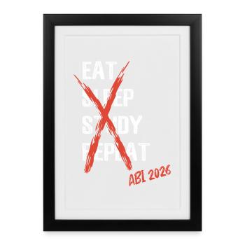 Eat sleep study repeat - Abi 2026 - Spruch - Gerahmtes Poster (27 × 37 cm) - Schwarz - Vorne