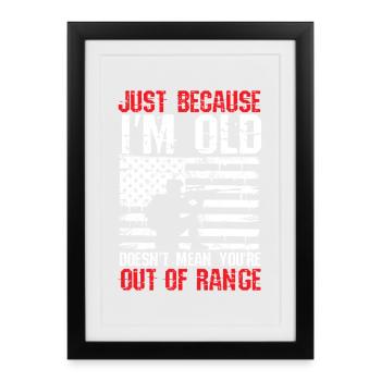 Old But Not Out Of Range - Framed poster (27 × 37 cm) - black - Front