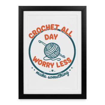 Crochet toute la journée S’inquiéter Moins drôle Amoureux du crochet - Affiche encadrée (27 × 37 cm) - noir - Devant