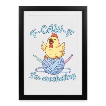 Drôle d’amoureuse du crochet F CAW F Je croquette - Affiche encadrée (27 × 37 cm) - noir - Devant