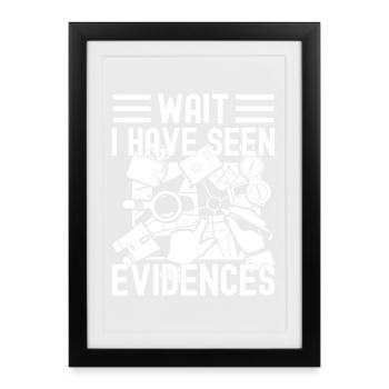 Forensic Analyst Have Seen Evidences Squad Crime - Framed poster (27 × 37 cm) - black - Front