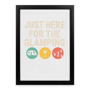 Just Here for the Glamping - Framed poster (27 × 37 cm) - black - Front