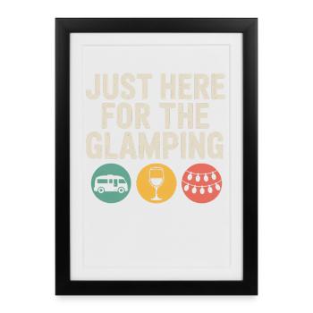 Just Here for the Glamping - Framed poster (27 × 37 cm) - black - Front