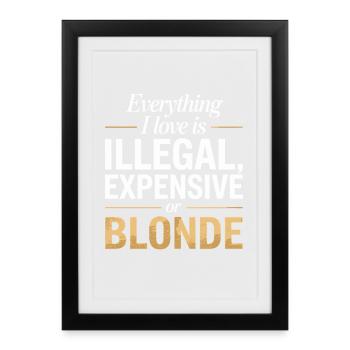 Tout ce que j’aime Illégalement, hommes blonds chers - Affiche encadrée (27 × 37 cm) - noir - Devant