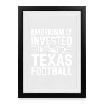 Emotionally Invested in Texas Football - Framed poster (27 × 37 cm) - black - Front