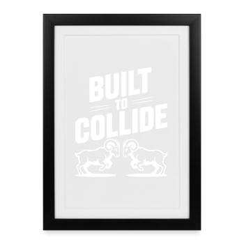 Built to Collide - Framed poster (27 × 37 cm) - black - Front