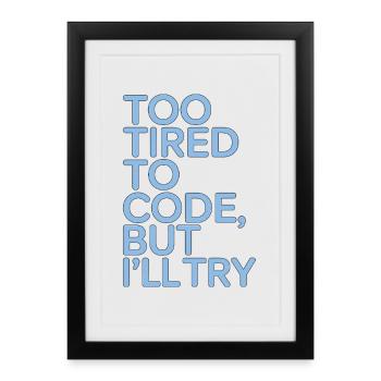 Infirmière aux urgences trop fatiguée pour faire le code mais infirmière diplômée - Affiche encadrée (27 × 37 cm) - noir - Devant