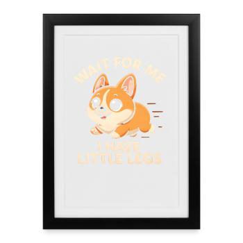 Dog Saying Humor Meme Humor Funny Little Legs - Framed poster (27 × 37 cm) - black - Front