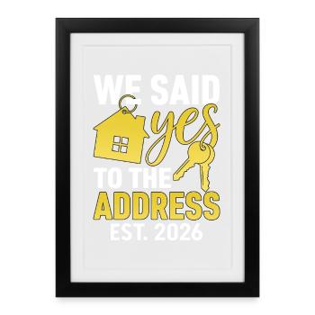 We Said Yes to The Address 2026 - Framed poster (27 × 37 cm) - black - Front