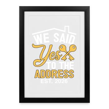 We Said Yes to The Address 2026 - Framed poster (27 × 37 cm) - black - Front