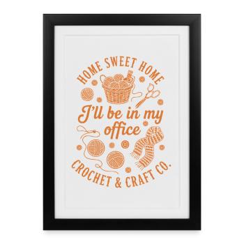 Drôle d’amoureux du crochet Maison Douce maison Je serai dans ma - Affiche encadrée (27 × 37 cm) - noir - Devant