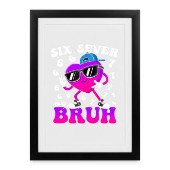 Six Seven 6 7 Meme 67 Trend Valentines Day - Gerahmtes Poster (27 × 37 cm) - Schwarz - Vorne