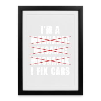 I Fix Cars Mechanic Humor - Framed poster (27 × 37 cm) - black - Front