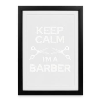 Keep Calm Barber I'm a Hairdresser - Framed poster (27 × 37 cm) - black - Front