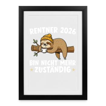 Rentner 2026 Faultier Nicht mehr zuständig - Gerahmtes Poster (27 × 37 cm) - Schwarz - Vorne