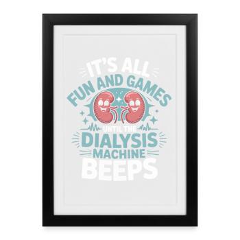 Des jeux et des jeux jusqu’au bip de dialyse - Affiche encadrée (27 × 37 cm) - noir - Devant