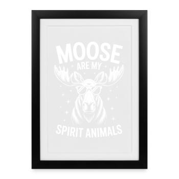 Moose Sayings Moose Funny Moose Gift - Framed poster (27 × 37 cm) - black - Front