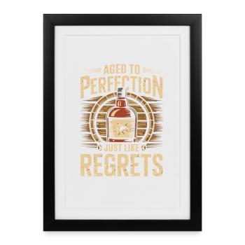 Vieilli à la perfection, tout comme le whisky Regrets - Affiche encadrée (27 × 37 cm) - noir - Devant