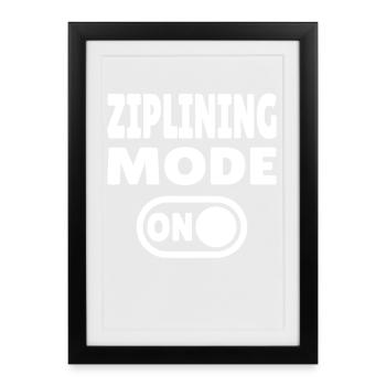 Ziplining Mode ON – Adrenaline on the Zipline - Framed poster (27 × 37 cm) - black - Front
