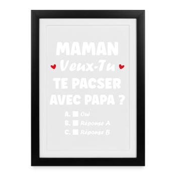 Mom, do you want to enter into a civil partnership with daddy? - Framed poster (27 × 37 cm) - black - Front