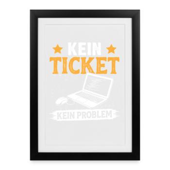 Nerd Computer NO TICKET NO PROBLEM FUNNY - Framed poster (27 × 37 cm) - black - Front