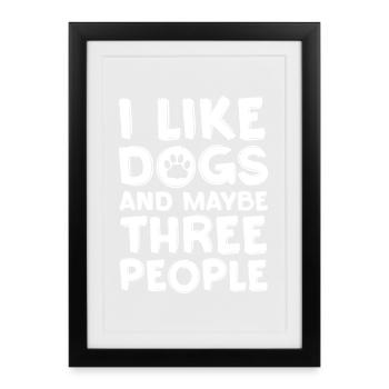 L’amour des chiens : seulement trois personnes - Affiche encadrée (27 × 37 cm) - noir - Devant