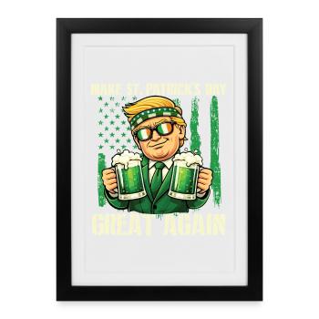 Make St Patrick’s Day Great Again - St. Paddys - Framed poster (27 × 37 cm) - black - Front