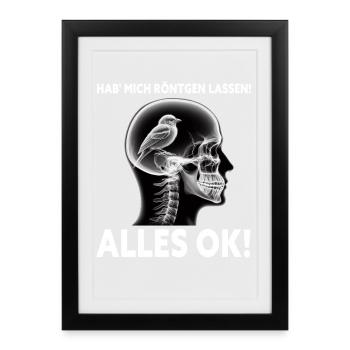 J’ai passé une radiographie dans ma tête : tout va bien - Affiche encadrée (27 × 37 cm) - noir - Devant