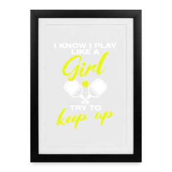 I play like a girl lustiges Pickleball Spieler - Gerahmtes Poster (27 × 37 cm) - Schwarz - Vorne