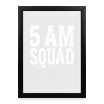 5AM SQUAD Morning Group - Framed poster (27 × 37 cm) - black - Front