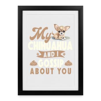 Chihuahua Chihuahueño Mon Chihuahua - Affiche encadrée (27 × 37 cm) - noir - Devant