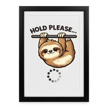 Sloth Please Hold Motif - Framed poster (27 × 37 cm) - black - Front