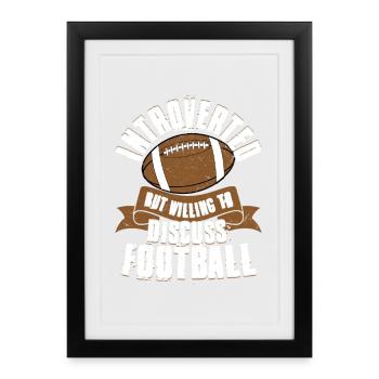 Introverted But Willing To Discuss Football Season - Framed poster (27 × 37 cm) - black - Front