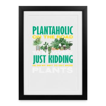 Plantaholic Plant Lover Gardener Gardening - Framed poster (27 × 37 cm) - black - Front