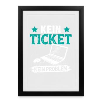 Nerd Computer NO TICKET NO PROBLEM FUNNY - Framed poster (27 × 37 cm) - black - Front