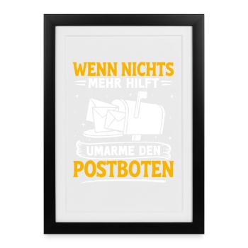 FACTEUR QUAND RIEN NE FAIT POUR SERRER LE FACTEUR DANS SES BRAS - Affiche encadrée (27 × 37 cm) - noir - Devant